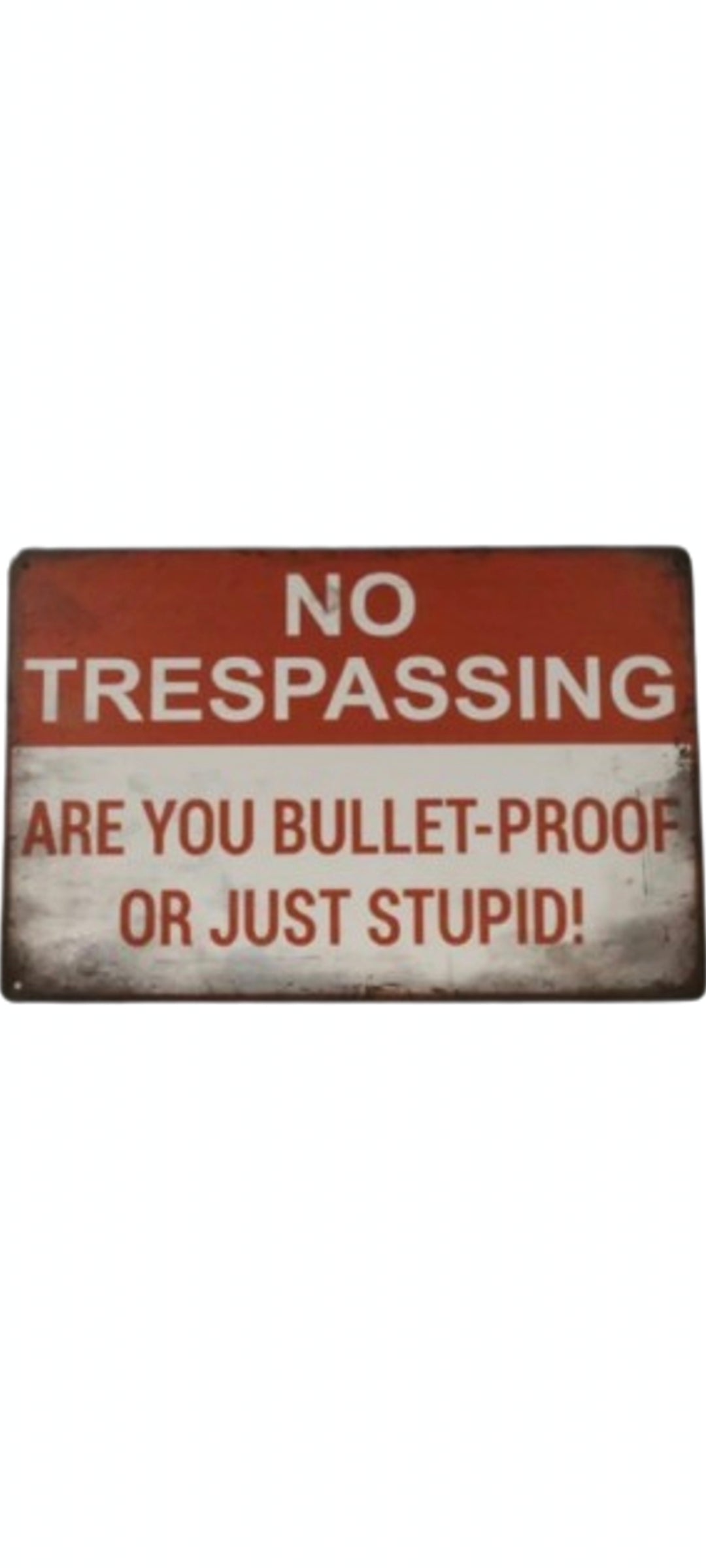 Home decor - Metal Sign - Trespassing funny
