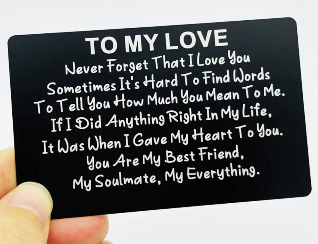 Wallet Card - metal note - to my love