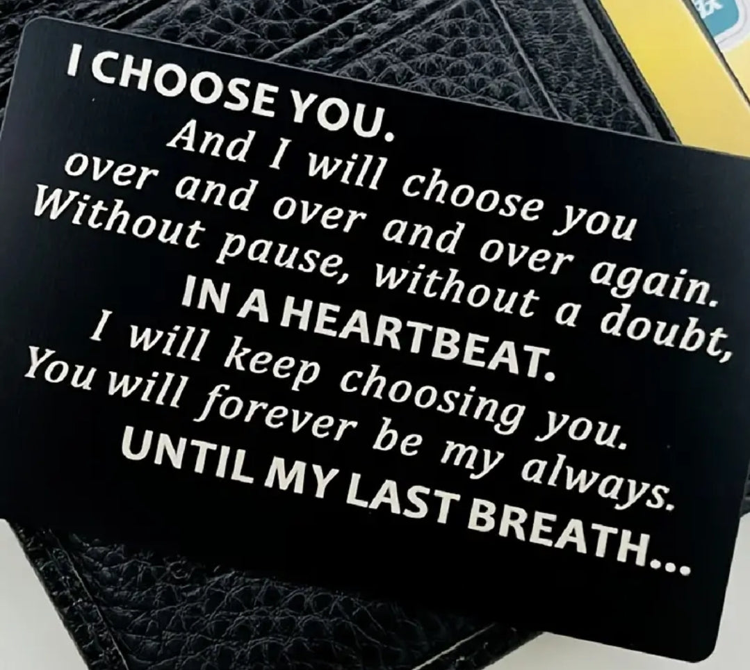 Wallet Card - metal note - I choose you