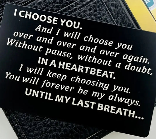 Wallet Card - metal note - I choose you